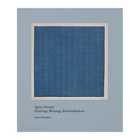 Agnes Martin: Painting, Writings, Remembrances